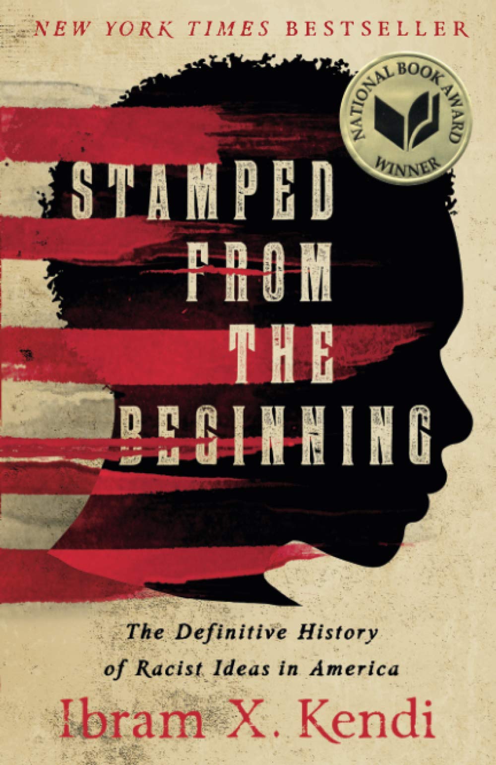 Stamped from the Beginning- The Definitive History of Racist Ideas in America