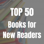 Top 50 Books for New Readers